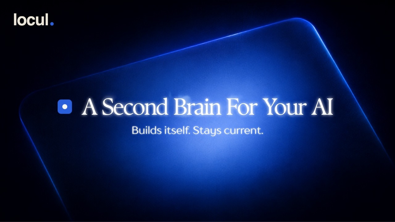 Locul demo video: a second brain for your AI that builds itself and stays current